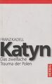 Buch: Katyn - Das zweifache Trauma der Polen. Kadeel, Franz, 2011, F. A. Herbig