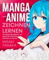 Manga und Anime zeichnen lernen: Das ideale Übungsbuch, um Schritt für Schritt d