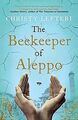 The Beekeeper of Aleppo von Lefteri, Christy | Buch | Zustand gut