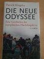 Die neue Odyssee-eine Geschichte der europäischen Flüchtlingskrise/P.Kingsley