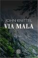 Via Mala: Roman von Knittel, John | Buch | Zustand gut