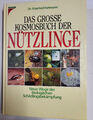 Das grosse Kosmosbuch der Nützlinge. Neue Wege biologische Schädlingsbekämpfung