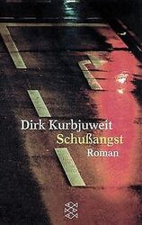 Schussangst von Kurbjuweit, Dirk | Buch | Zustand akzeptabelGeld sparen & nachhaltig shoppen!