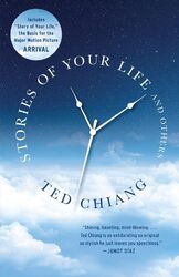 Ted Chiang / Stories of Your Life and Others9781101972120