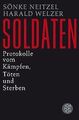 Soldaten: Protokolle vom Kämpfen, Töten und Sterben von ... | Buch | Zustand gut