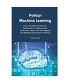 Python Machine Learning: The Intensive Course For Beginners In Programming, Conc