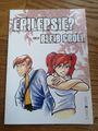 Epilepsie ? Bleib Cool! Manga Stefanie Wollgarten