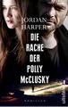 Die Rache der Polly McClusky | Thriller | Jordan Harper | Deutsch | Taschenbuch