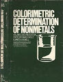 Kolorimetrische Bestimmung von Nichtmetallen James A., Boltz, David F.