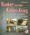 Bunker Luftschutz: Bunker aus dem Kalten Krieg - wie Westdeutschland den 3. Welt