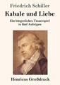Kabale und Liebe (Großdruck) | Friedrich Schiller | deutsch