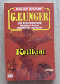 Western-TB, G.F. Unger:"KELLKINI", Bastei TB Nr. 45268