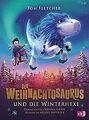 Der Weihnachtosaurus und die Winterhexe (Die Weih... | Buch | Zustand akzeptabel