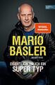 Mario Basler - Eigentlich bin ich ein super Typ | Mario Basler, Alex Raack