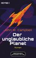 Der unglaubliche Planet: Meisterwerke der Science Ficti... von Campbell, John W.