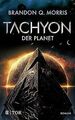 Tachyon 3: Der Planet von Morris, Brandon Q. | Buch | Zustand sehr gut