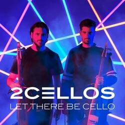 2 Cellos Let There Be Cello CD NEU