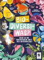 Andrea Grill / Bio-Diversi-Was? Reise in die fantastische Welt der Artenviel ...