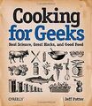 Cooking for Geeks: Real Science, Great Hacks, and G... | Buch | Zustand sehr gut