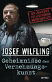 Wilfling  Josef. Geheimnisse der Vernehmungskunst. Buch