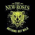 THE NEW ROSES - NOTHING BUT WILD   CD NEU