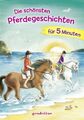 Die schönsten Pferdegeschichten für 5 Minuten | Buch | Deutsch (2019) | 144 S.