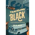 Traveling Black: Eine Geschichte von Rasse und Widerstand - Hardcover NEU Bay, Mia