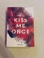 KISS ME ONCE von Stella Tack 