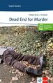 Dead End for Murder: Englische Lektüre für das 3. Lernjahr. Mit Annotationen (Kl