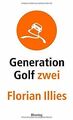 Generation Golf Zwei von Florian Illies | Buch | Zustand sehr gut