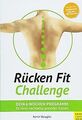 Rücken Fit Challenge: Dein 6-Wochen Programm für einen n... | Buch | Zustand gut
