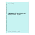 Pädagogische Psychologie des Lehrens und Lernens Roth, Heinrich: