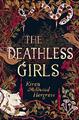 The Deathless Girls von Hargrave, Kiran Millwood, NEUES Buch, KOSTENLOSE & SCHNELLE Lieferung,