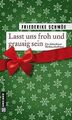 Lasst uns froh und grausig sein: Ein bitterböser Weihnac... | Buch | Zustand gut