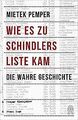 Wie es zu Schindlers Liste kam: Die wahre Geschichte von... | Buch | Zustand gut