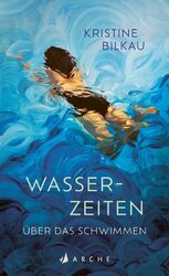 Wasserzeiten - Kristine Bilkau -  9783716028193