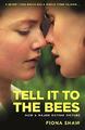 Tell it to the Bees by Fiona Shaw 0955647665 FREE Shipping