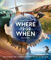 Lonely Planet's Where to Go When Buch Gebunden Englisch 2022 Lonely Planet