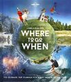 Lonely Planet's Where To Go When by Bloomfield, Paul 1786571935 FREE Shipping