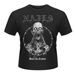 NAILS Burn In Exodus T-Shirt NEU