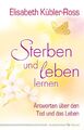 Sterben und leben lernen ~ Elisabeth Kübler-Ross ~  9783898454872