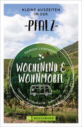 Wochenend und Wohnmobil - Kleine Auszeiten in der Pfalz Marion Landwehr Buch