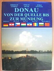 Donau, Von der Quelle bis zur Mündung von Gerhat, Mirosl... | Buch | Zustand gut*** So macht sparen Spaß! Bis zu -70% ggü. Neupreis ***