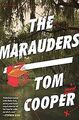 The Marauders: A Novel von Cooper, Tom | Buch | Zustand sehr gut