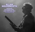 Allan Holdsworth - Jarasum Jazz Festival 2014 - CD + DVD - mit Gary Husband