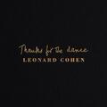 Cohen, Leonard - Thanks For The Dance CD NEU OVP