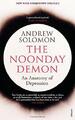 The Noonday Demon Von Solomon, Andrew, Neues Buch, Gratis & , (Taschenbuch