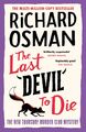 The Last Devil To Die: The Thursday Murder Club 4 Richard Osman