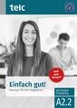 Einfach gut. Deutsch für die Integration A2.2 Intensivtraining | Hälbig (u. a.)