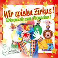 Various - Wir Spielen Zirkus! das Beste für Mein Kind